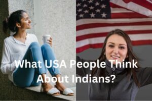 What USA People Think About Indians?